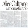 Alice Coltrane - A Monastic Trio