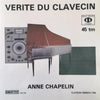 Anne Chapelin – Vérité Du Clavecin - Jacques Champion de Chambonnières, Jacques Duphly, Domenico Scarlatti (45RPM)