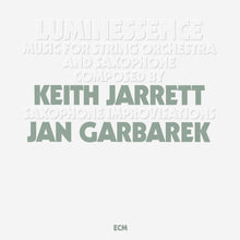  Keith Jarrett and Jan Garbarek - Luminessence - Music For String Orchestra And Saxophone AUDIOPHILE