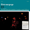 The New Stan Getz Quartet - Getz Au Go Go