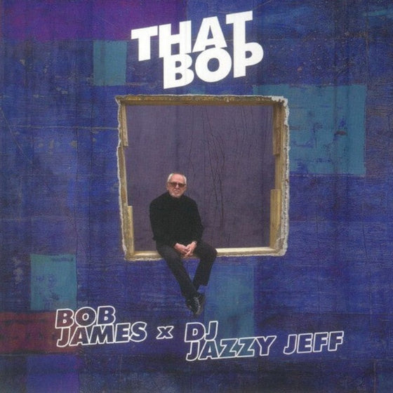 <tc>Bob James & DJ Jazzy Jeff – That Bop (vinyle 7'', 45 tours)</tc>