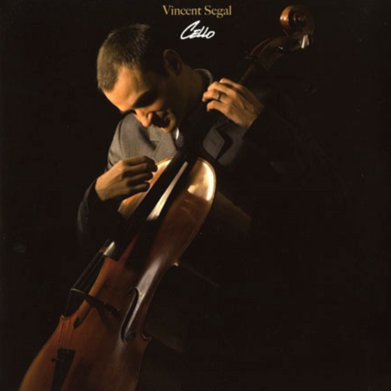 Vincent Segal - Cello (Test Pressing) - Vinyl Audiophile