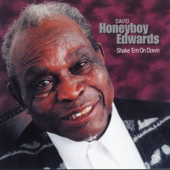 Honeyboy Edwards - Shake 'Em On Down (Hybrid SACD) - Audiophile