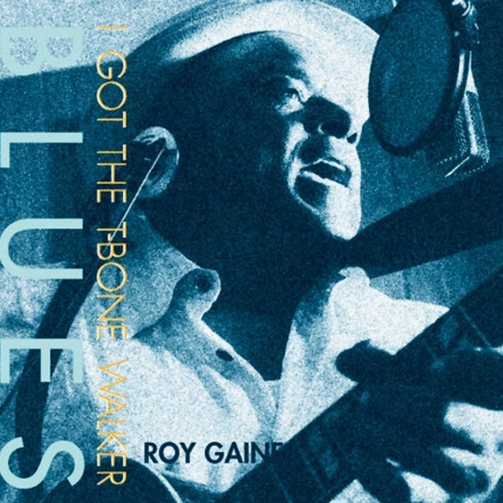Roy Gaines - I've Got the T-Bone Blues (Hybrid SACD) - Auiophile