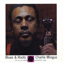  Charles Mingus - Blues & Roots (Rhino)- Rarity - Audiophile