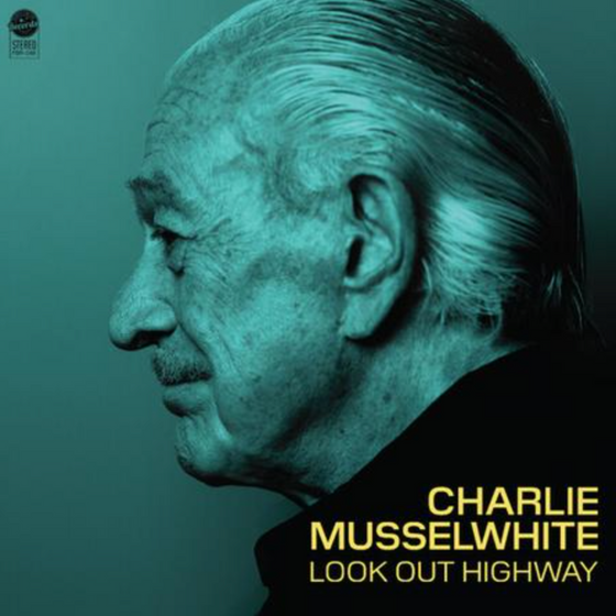 Charlie Musselwhite - Look Out Highway  (Limited Edition Crystal Green Vinyl) - Audiophile
