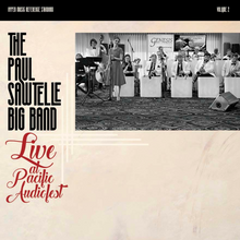  The Paul Sawtelle Big Band Live at Pacific Audio Fest  (Numbered Edition, 2LPs, 45RPM, Direct to Tape One-Step) - Audiophile