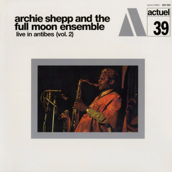 Archie Shepp And The Full Moon Ensemble – Live In Antibes (Vol. 2) - Audiophile
