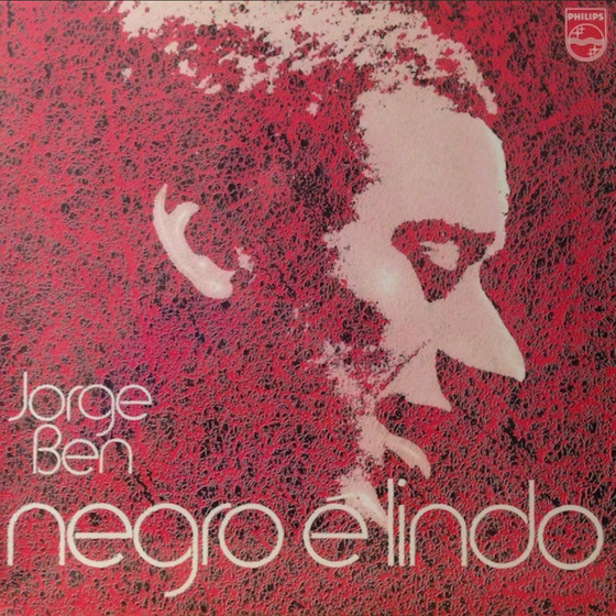 Jorge Ben – Negro É Lindo - Audiophile