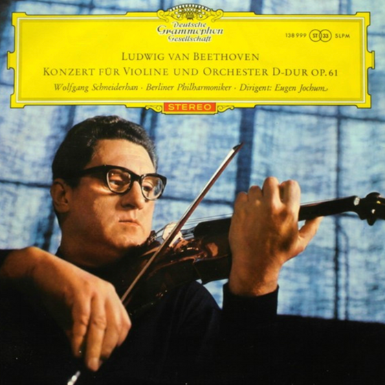 Ludwig van Beethoven - Wolfgang Schneiderhan • Berliner Philharmoniker • Dirigent: Eugen Jochum – Konzert Für Violine Und Orchester D-dur Op. 61 - Audiophile