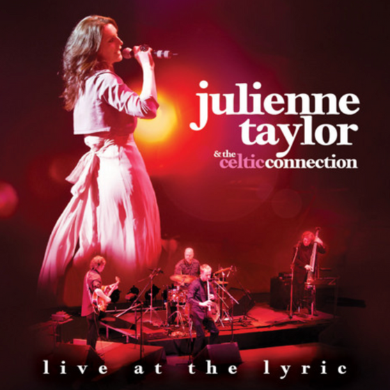 Julienne Taylor & The Celtic Connection – Live At The Lyric (Hybrid SACD) - Audiophile