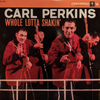 Carl Perkins – Whole Lotta Shakin' - RARITY - Audiophile