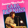 Carl Perkins – Sweeter Than Candy - RARITY - Audiophile