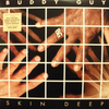 Buddy Guy – Skin Deep (2LP) - Audiophile