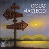 Doug MacLeod – Between Somewhere And Goodbye (Hybrid SACD) - Audiophile