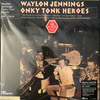 Waylon Jennings – Honky Tonk Heroes - Audiophile
