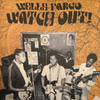 Wells Fargo – Watch Out! (Yellow / Green Marbled) - Audiophile