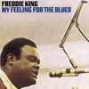 Freddie King – My Feeling For The Blues - Audiophile