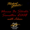 Michael Jackson with Akon – Wanna Be Startin' Somethin' 2008 - Audiophile