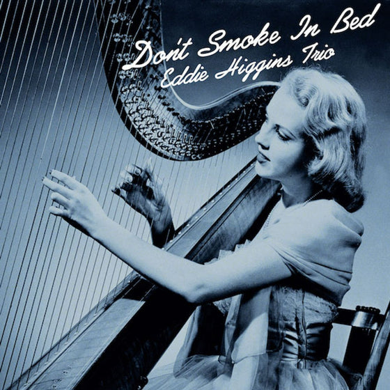 Eddie Higgins Trio – Don’t Smoke In Bed