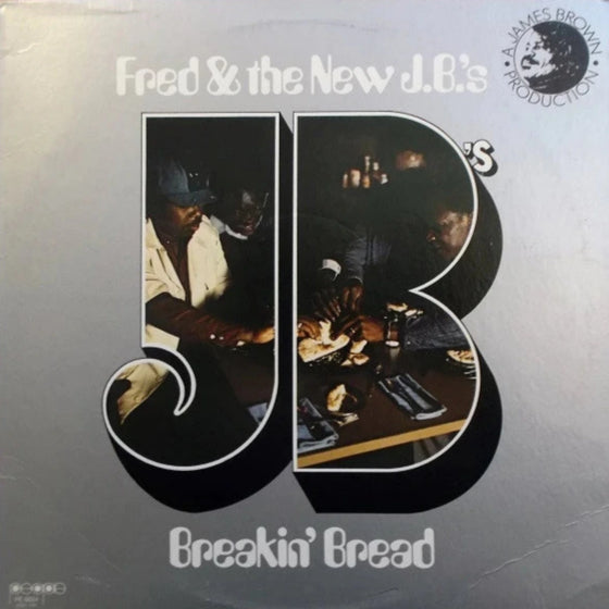 Fred & The New J.B.'s – Breakin' Bread