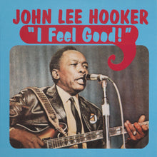  John Lee Hooker - I Feel Good