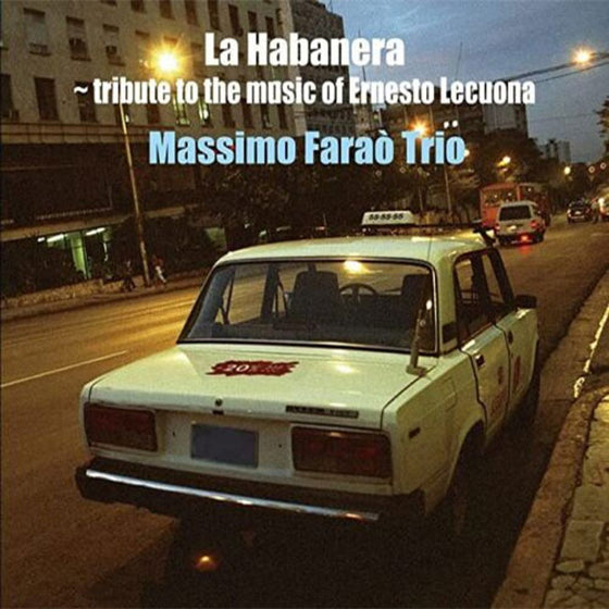 Massimo Farao Trio - La Habanera : Tribute To The Music Of Ernesto Lecuona (Japanese edition)