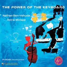  Nathan Ben-Yehuda & Astral Mixtape – The Power of the Keyboard Audiophile