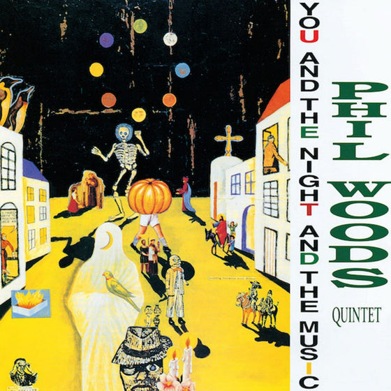 Phil Woods Quintet – You And The Night And The Music 