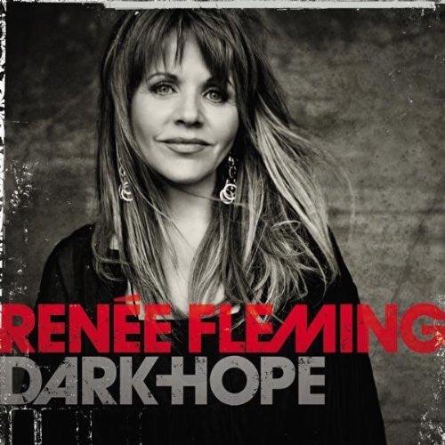 Renée Fleming – Dark Hope - AudioSoundMusic