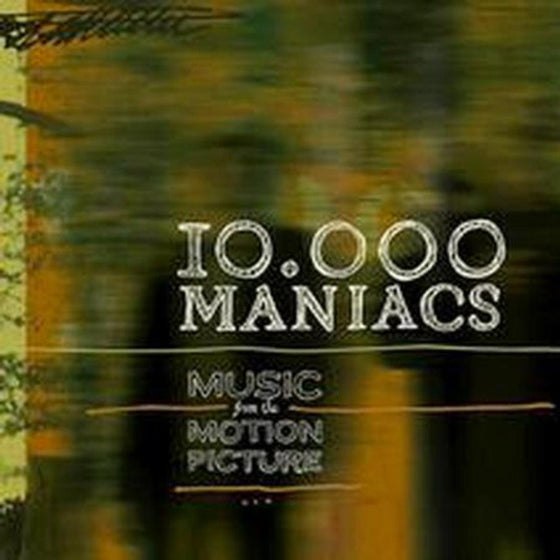 10,000 Maniacs - Music From The Motion Picture - AudioSoundMusic