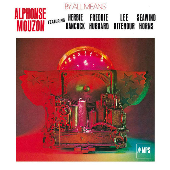 Alphonse Mouzon - By All Means - Featuring Herbie Hancock, Freddie Hubbard, Lee Ritenour, & Seawind Horns