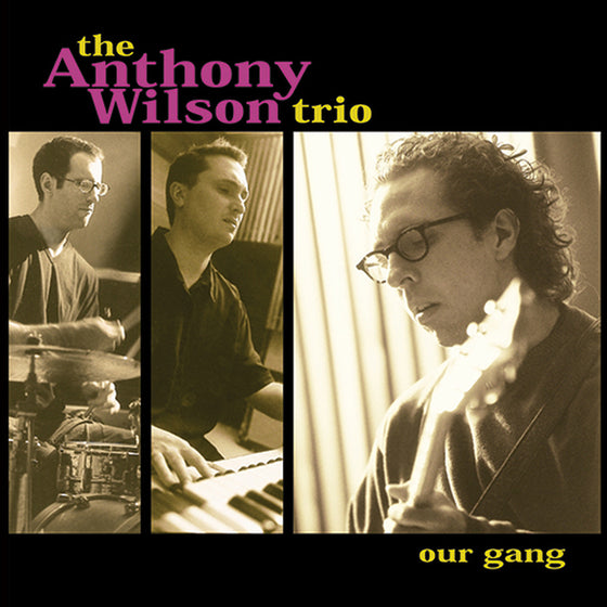 <transcy>Anthony Wilson Trio - Our Gang (2LP, 45 tours)</transcy>
