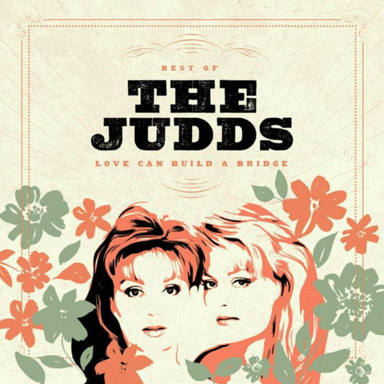 Best Of The Judds - Love Can Build A Bridge