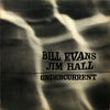 Bill Evans & Jim Hall - Undercurrent (Pure Pleasure)