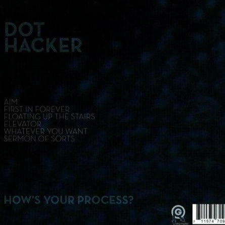 Dot Hacker - How's Your Process? (Work)