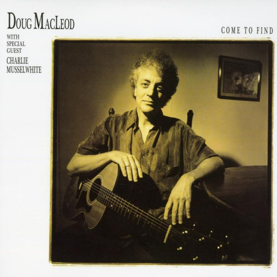 Doug MacLeod - Come To Find (2LP, 45RPM)