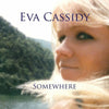Eva Cassidy - Somewhere
