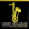 Gerry Mulligan And The Concert Jazz Band At The Village Vanguard (Half-speed Mastering)
