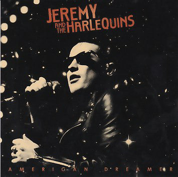 Jeremy and the Harlequins - American Dreamer