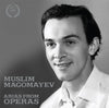 Muslim Magomavev - Arias from Operas