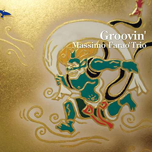 <transcy>Massimo Farao' Trio - Groovin' (Edition japonaise)</transcy>