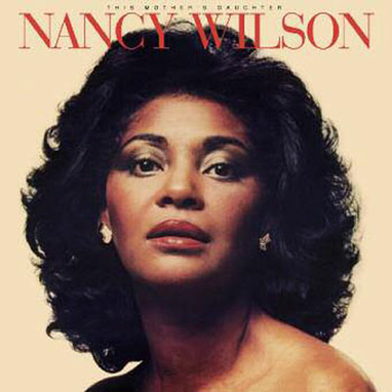 Nancy Wilson - This Mother’s Daughter