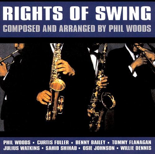 Phil Woods - Rights Of Swing (Pure Pleasure)