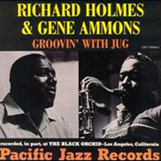 Richard “Groove” Holmes & Gene Ammons - Groovin’ With Jug