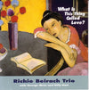 Richie Beirach Trio - What Is This Thing Called Love? (Japanese edition)