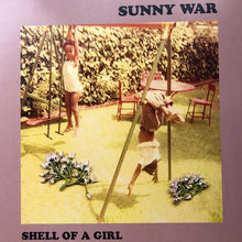 Sunny War - Shell Of A Girl (Black vinyl)