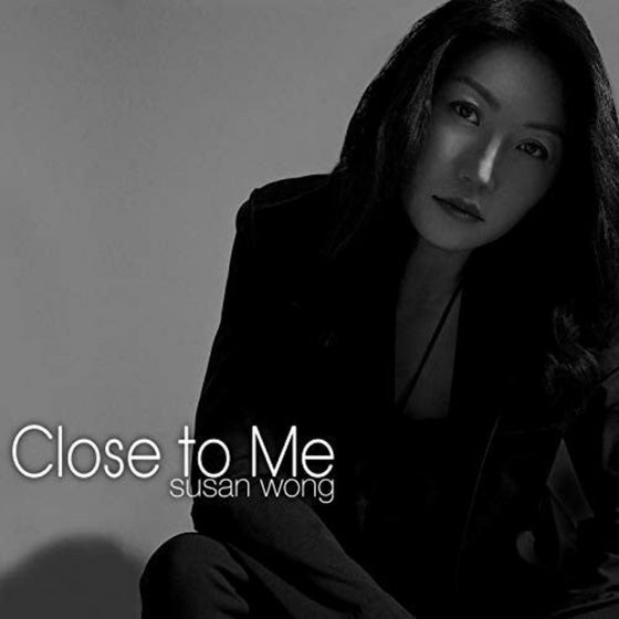 Susan Wong – Close to Me