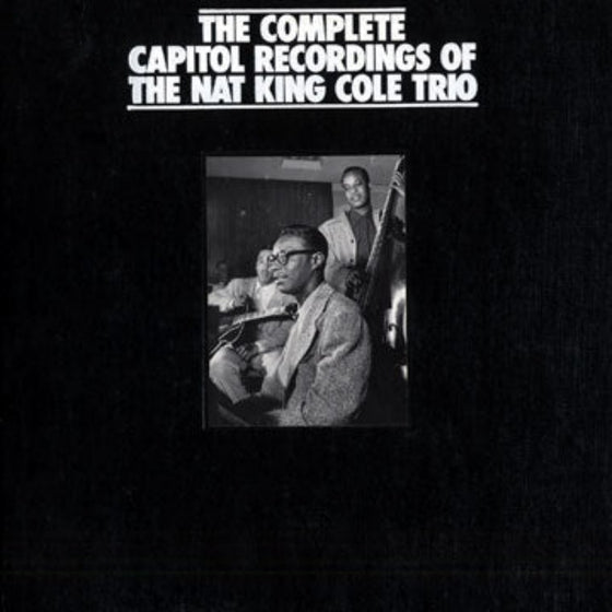 <transcy>The Complete Capitol Recordings Of The Nat King Cole Trio (27LP, Coffret, Mono & Stereo)</transcy>
