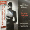 <tc>The Eric Alexander Quartet - Gentle Ballads VI (Edition japonaise)</tc>